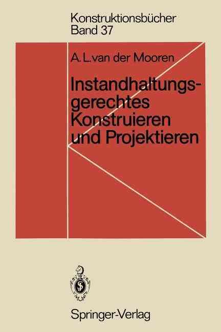 Instandhaltungsgerechtes Konstruieren Und Projektieren 9783540535560