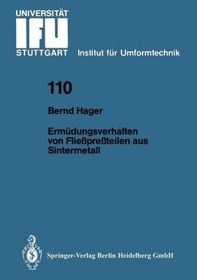 Ermüdungsverhalten Von Fliepreteilen Aus Sintermetall By Bernd Hager