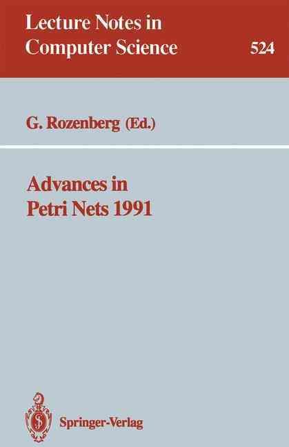Advances in Petri Nets 1991 By Grzegorz Rozenberg (editor) (Paperback)