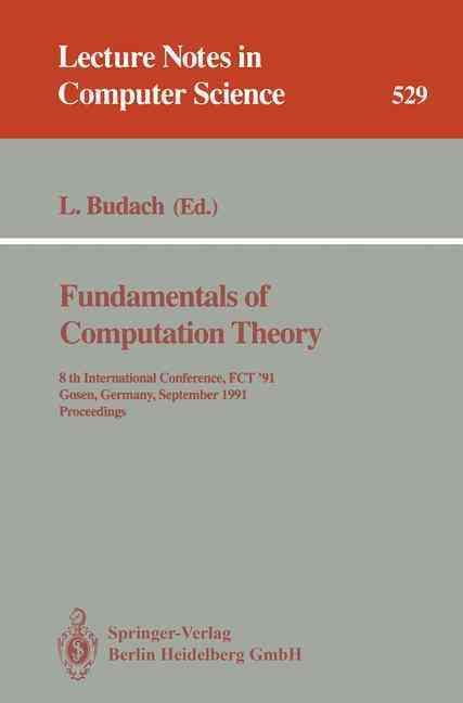 Fundamentals of Computation Theory By Lothar Budach (editor)