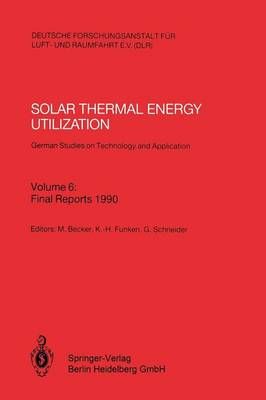 Solar Thermal Energy Utilization. German Studies on Technology and Application