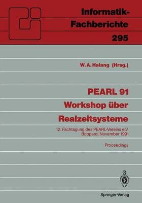 PEARL 91 - Workshop Über Realzeitsysteme By Wolfgang A. Halang