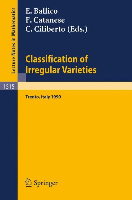 Classification of Irregular Varieties 9783540552956 (Paperback)