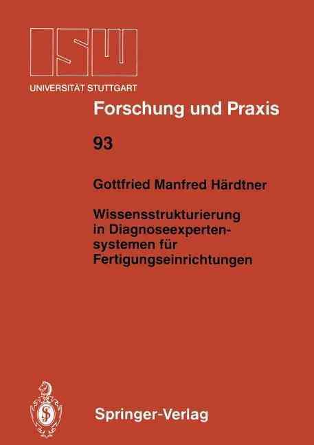 Wissensstrukturierung in Diagnoseexpertensystemen Für Fertigungseinrichtungen