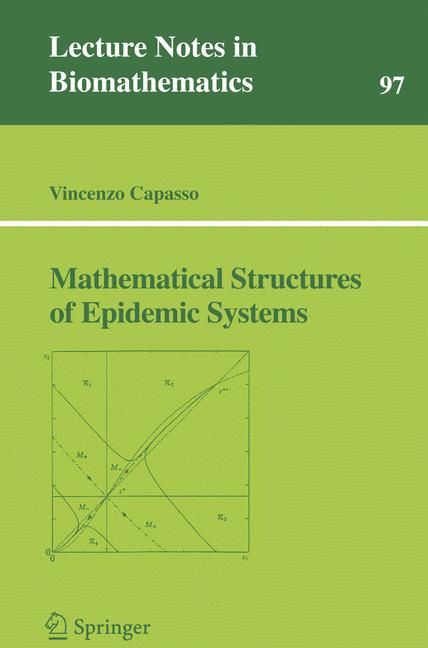 Mathematical Structures of Epidemic Systems By Vincenzo Capasso