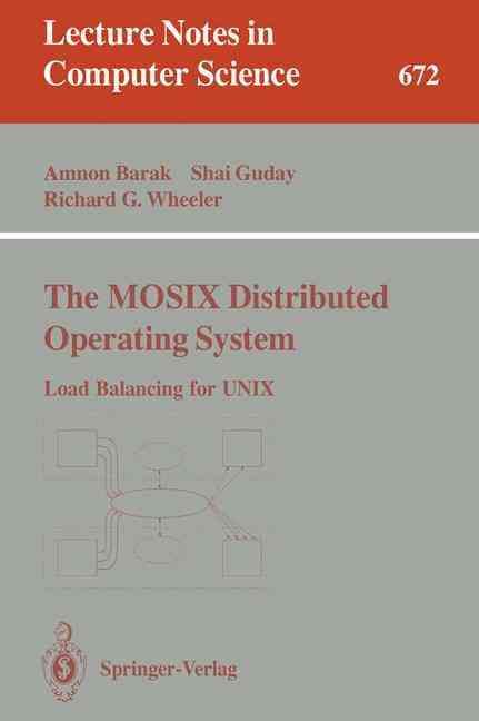 The MOSIX Distributed Operating System 9783540566632 (Paperback)