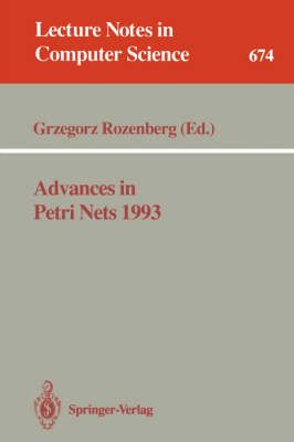 Advances in Petri Nets 1993 By Grzegorz Rozenberg (editor) (Paperback)