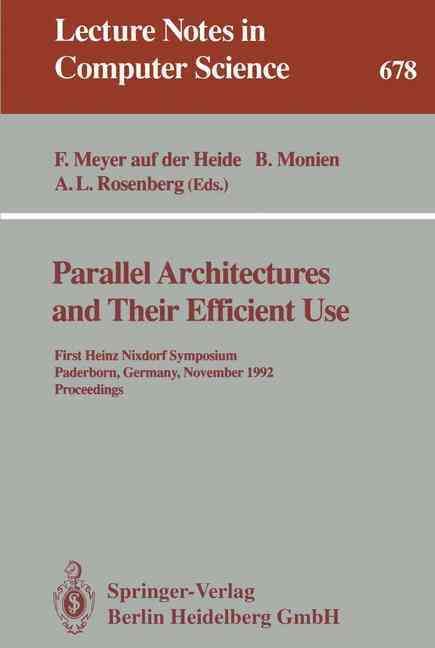 Parallel Architectures and Their Efficient Use 9783540567318