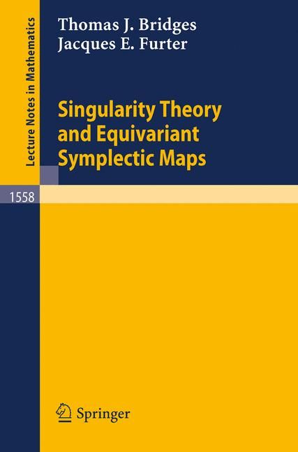 Singularity Theory and Equivariant Symplectic Maps 9783540572961