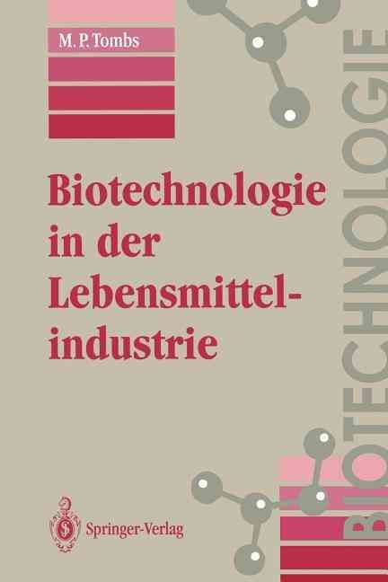 Biotechnologie in Der Lebensmittelindustrie 9783540574521 (Paperback)