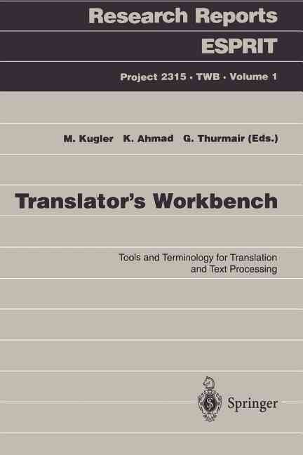 Translator's Workbench Project 2315. TWB 9783540576457 (Paperback)