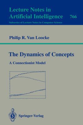 The Dynamics of Concepts Lecture Notes in Artificial Intelligence