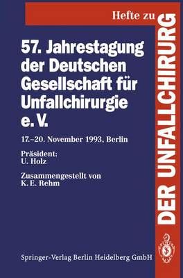 57. Jahrestagung Der Deutschen Gesellschaft Für Unfallchirurgie e.V