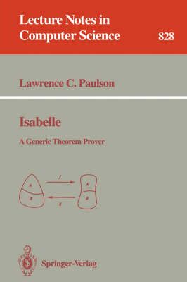 Isabelle By Lawrence C. Paulson (author), T. Nipkow (contributions)