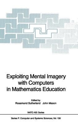 Exploiting Mental Imagery With Computers in Mathematics Education