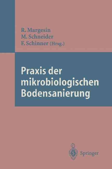 Praxis Der Mikrobiologischen Bodensanierung 9783540590149 (Paperback)