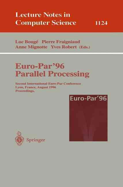 Euro-Par'96 - Parallel Processing 9783540616276 (Paperback)