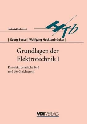 Grundlagen Der Elektrotechnik I By Georg Bosse 9783540621447