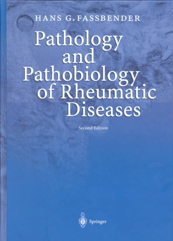 Pathology and Pathobiology of Rheumatic Diseases By H. G. Fassbender