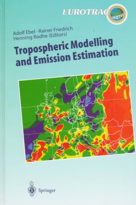 Tropospheric Modelling and Emission Estimation 9783540631699