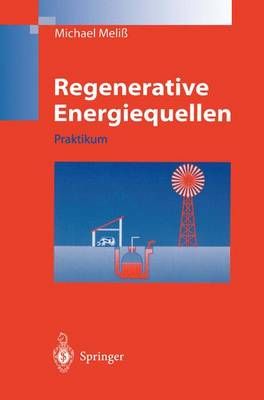 Regenerative Energiequellen By Michael Meliß (editor) 9783540632184
