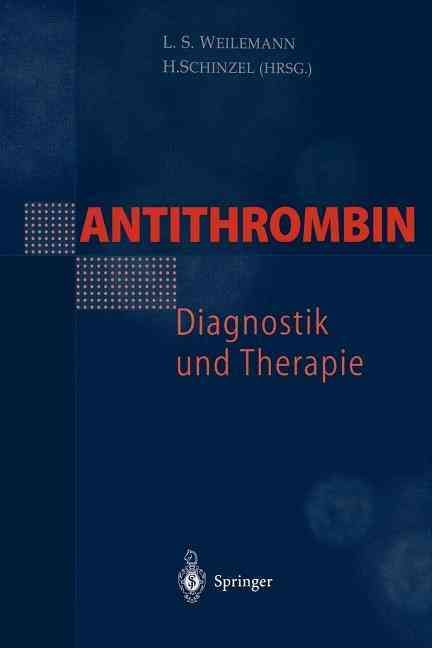 Antithrombin ? Diagnostik Und Therapie 9783540636359 (Paperback)