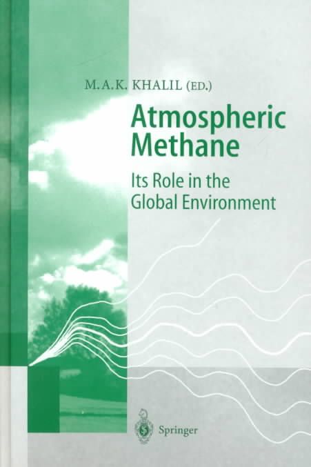 Atmospheric Methane By M. A. K. Khalil 9783540650997 (Hardback)
