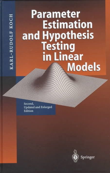 Parameter Estimation and Hypothesis Testing in Linear Models