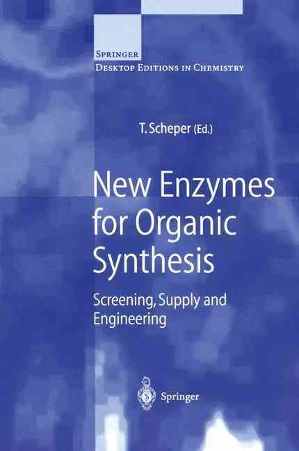 New Enzymes for Organic Synthesis By Thomas Scheper (editor)