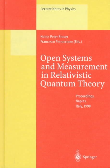 Open Systems and Measurement in Relativistic Quantum Theory (Hardback)