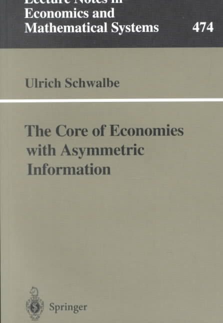The Core of Economies With Asymmetric Information By Ulrich Schwalbe