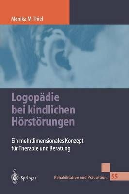 Logopädie Bei Kindlichen Hörstörungen 9783540665151 (Paperback)