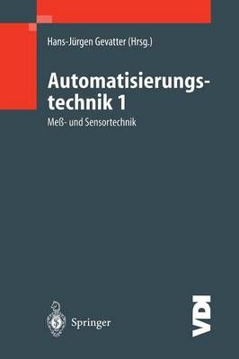 Automatisierungstechnik 1 By Hans-Jürgen Gevatter (editor)