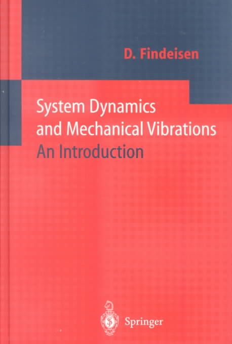 System Dynamics and Mechanical Vibrations By Dietmar Findeisen