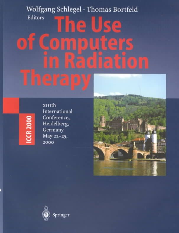 The Use of Computers in Radiation Therapy 9783540671763 (Paperback)