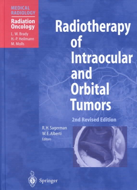 Radiotherapy of Intraocular and Orbital Tumors By R. H. Sagerman
