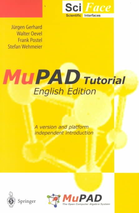 MuPAD Tutorial By Jürgen Gerhard, Walter Oevel 9783540675464