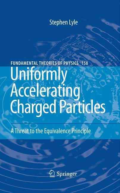 Uniformly Accelerating Charged Particles By Stephen Lyle 9783540684695