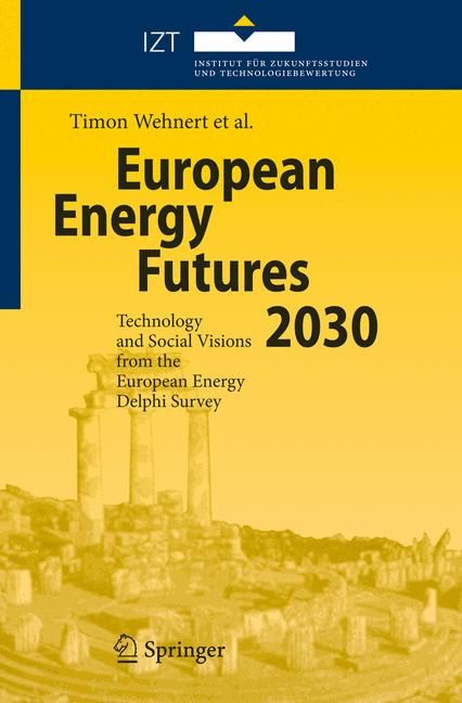 European Energy Futures 2030 By T. Wehnert 9783540691648 (Hardback)