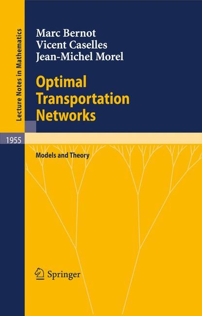Optimal Transportation Networks 9783540693147 (Paperback)