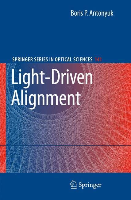 Light-Driven Alignment By Boris P. Antonyuk 9783540698876 (Hardback)