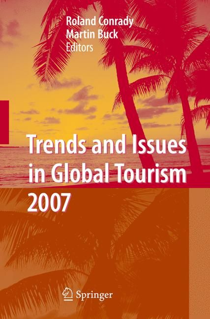 Trends and Issues in Global Tourism 2007 9783540708315 (Hardback)