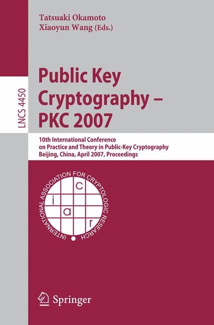 Public Key Cryptography - PKC 2007 9783540716761 (Paperback)