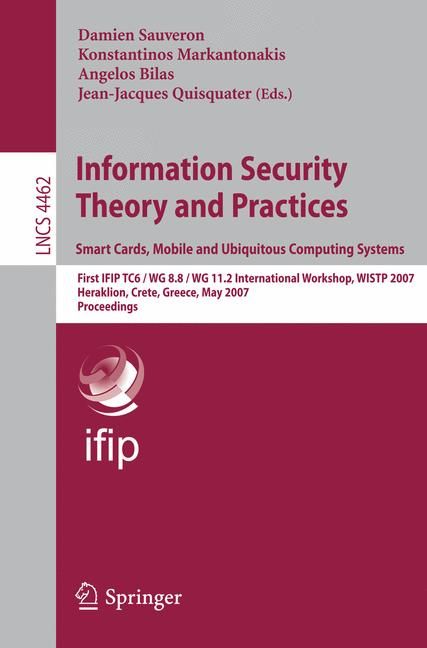 Information Security Theory and Practices. Smart Cards, Mobile and Ubiquitous Computing Systems Security and Cryptology