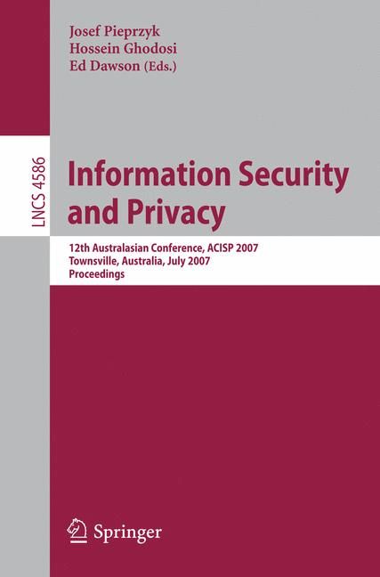 Information Security and Privacy Security and Cryptology 9783540734574