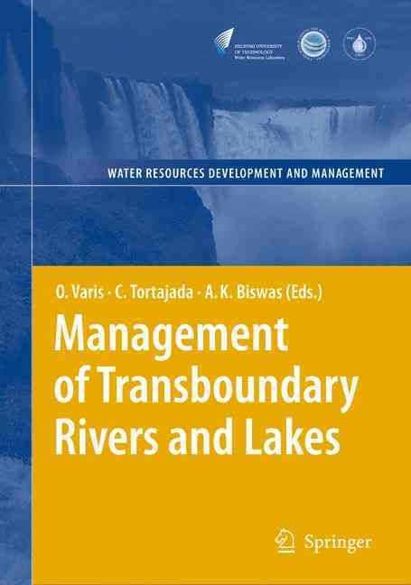 Management of Transboundary Rivers and Lakes 9783540749264 (Hardback)