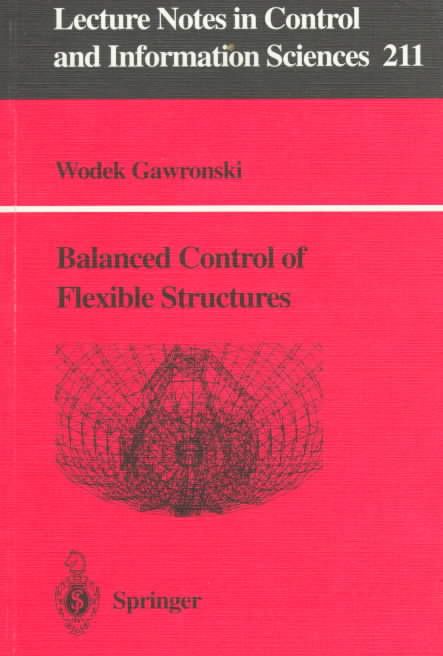 Balanced Control of Flexible Structures By Wodek Gawronski (Paperback)