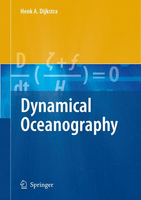 Dynamical Oceanography By Henk A. Dijkstra 9783540763758 (Hardback)