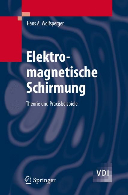 Elektromagnetische Schirmung By Hans A. Wolfsperger 9783540769125