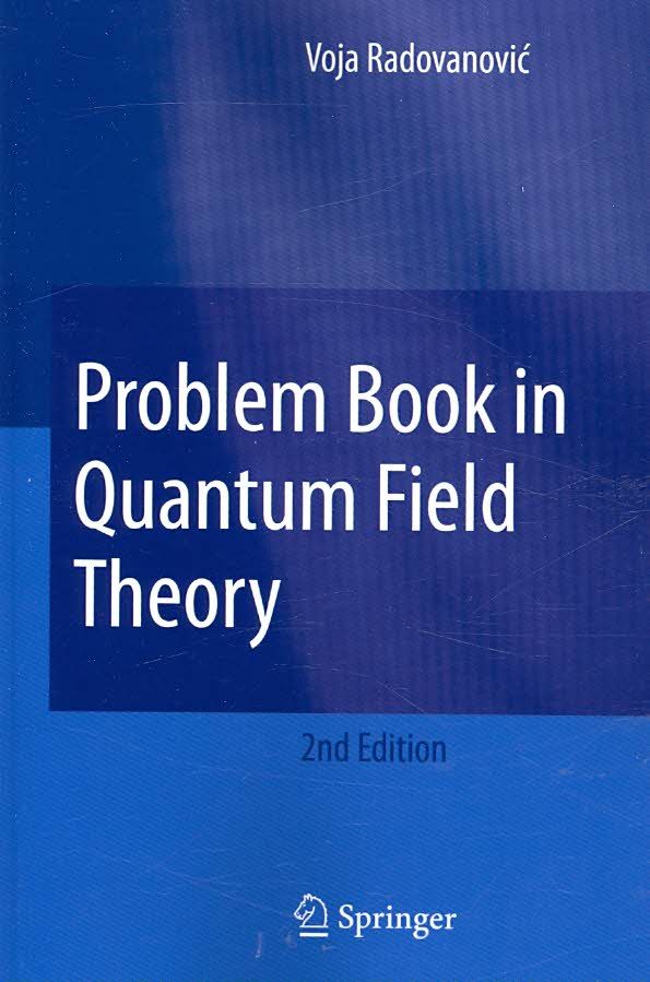Problem Book in Quantum Field Theory By Voja RadovanoviÔc (Paperback)